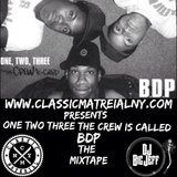 CLASSIC MATERIAL AND DJ BIG JEFF PRESENTS "ONE TWO THREE THE CREW IS CALLED BDP MIX"