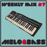 Weekly Mix #6 - Melo&Bass