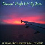 Cruisin' High w/ Dj Jom ♫♫
