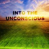 Into the Unconscious