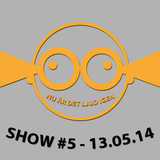 Nu är det Ljud igen - Show #5 130514