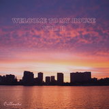 Welcome To My House Vol. II