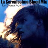 Diana Kay - La Serenissima Blood Mix