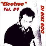 DJ Alex Roc presents...ElectRoc Episode 9