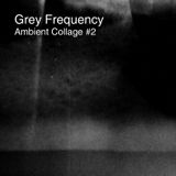 Ambient Collage #2