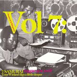 7 SAMURAI dig a lil deeper Vol VII Disco Reggae Rockers !