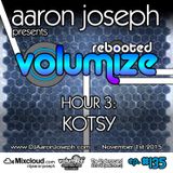 Volumize (Episode 135 - HOUR 3: KOTSY) (NOV 2015)