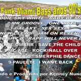 FUNK MIAMI BASS anos 80 e 90