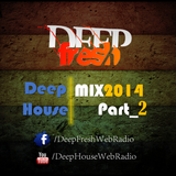 *DeepFresh* || Deep House Mix 2014 *Part 2*