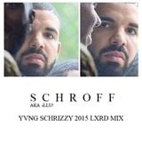 SCHROFF 2015 YVNG SCHRIZZY MIX