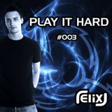 PLAY IT HARD #003