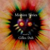 Mixtüre Series 06 mixed by Gilles Dub