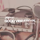 The Good Vibrations Mixtape #1