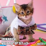 Frikadica Mixtape - Volt Pop Up Set #3