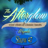The Afterglow - Show 47