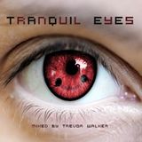Tranquil Eyes - Mixed by Trevor Walker - September 2011 - FREE DOWNLOAD