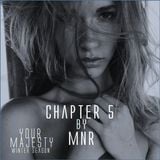 YOUR MAJESTY - Chapter 5 by Mnr #WPS