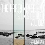 The Party Never End "Sounds Of Ibiza Vol.002"