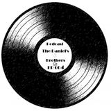 The Daniels Brothers Podcast 004