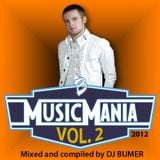 Music Mania Vol. 2 (Mixed and compiled by DJ Bumer)
