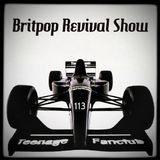 Britpop Revival Show #113 Request Show 3rd June 2015