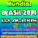 Set Mundial Brasil 2014 - Dj Alexis