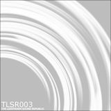 Eric Lidstroem - TLSR 003