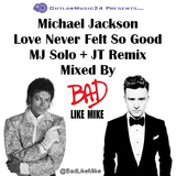 Michael Jackson - Love Never Felt So Good (MJ Solo + Justin Timberlake Remix)