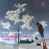Sound Traveler Series #12 ft. Unkle Chip