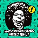 weLOVEweFUNK Monthly Mix-Up! #1 w/ Rich Jammin