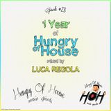 Hungry Of House Episode #028 - 1 Year Of Hungry Of House