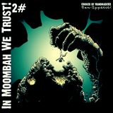 In Moombah We Trust_2#