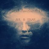 JUL & EKAR - MIND AWAKENING