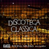 Discoteca Classica (Flying Sparks 2013-09-29)