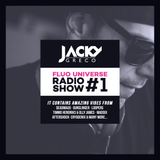 Jacky Greco - Fluo Universe Radio Show 1