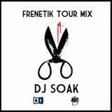 Dj Soak - Frenetik Tour MIx