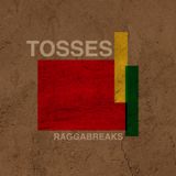 tosses_RaggaBreaks