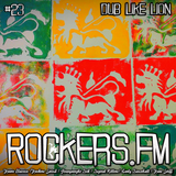 Rockers.FM #23 - Dub Like Lion