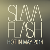 HOT IN MAY@Slava Flash in Da Mix 05-2014