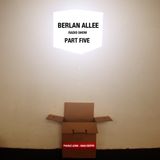 Berlan Allee Radioshow Part # 5