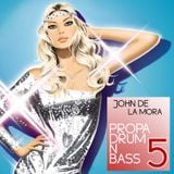 John De La Mora - Propa Drum N Bass 5