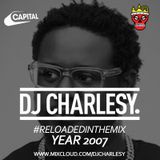 #ReloadedInTheMix: 2007