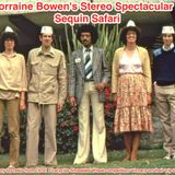 Lorraine Bowen's PODCAST - STEREO SPECTACULAR 15 - Sequin Safari!