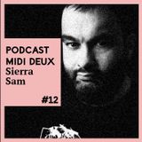 Podcast #12 - Sierra Sam - Midi Deux December Podcast