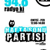 Buğra 'yla Hafta Sonu Partisi (28.02.2012 - 94.8 Radyo Ki)