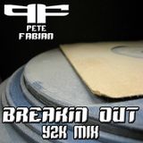 DJ Pete Fabian - Breakin Out mix Y2K