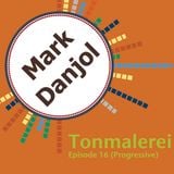 Tonmalerei - Episode 16 (Progressive)
