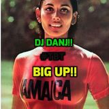 I AM THE DJ DANJ!! and I Give You... #TBT: BIG UP!!