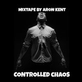 #62 MINUTES OF CONTROLLED CHAOS - Aron Kent