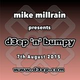 D3EP 'N' BUMPY - live broadcast 7th August '15